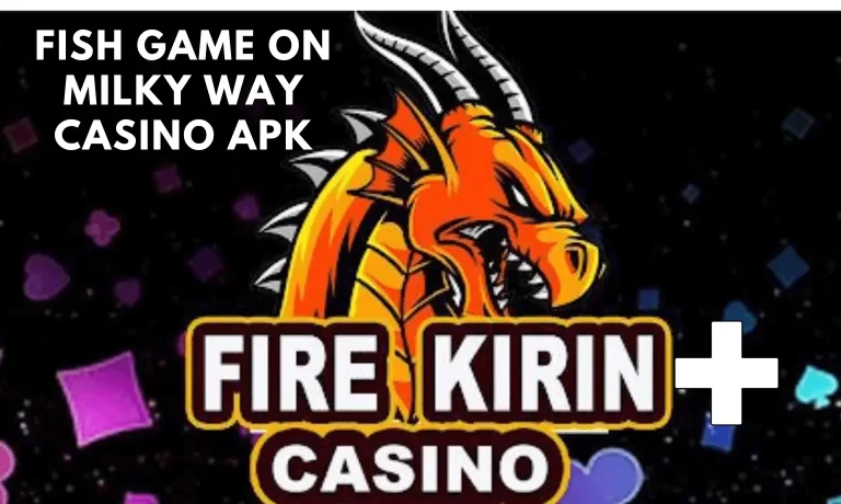 Fire Kirin Plus – Fish Game On MilkyWay Apk